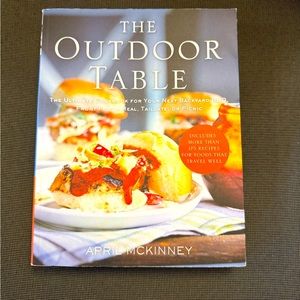 The Outdoor Table Cookbook for BBQ, tailgate, and picnics by April Mckinney
